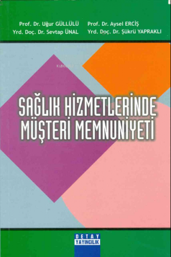 Sağlık Hizmetlerinde Müşteri Memnuniyeti