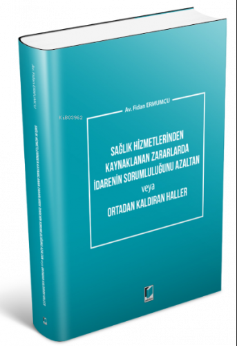 Sağlık Hizmetlerinden Kaynaklanan Zararlarda İdarenin Sorumluluğunu Az