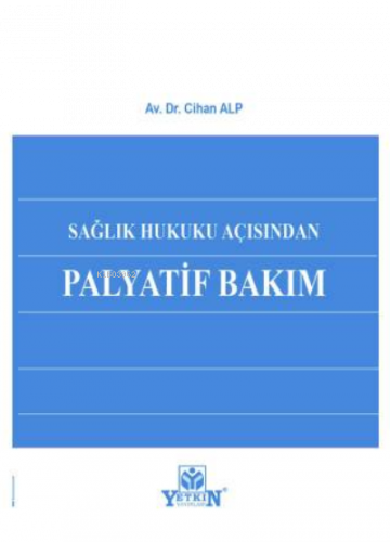 Sağlık Hukuku Açısından Palyatif Bakım