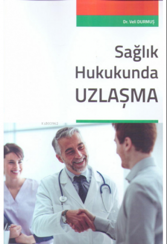 Sağlık Hukukunda Uzlaşma