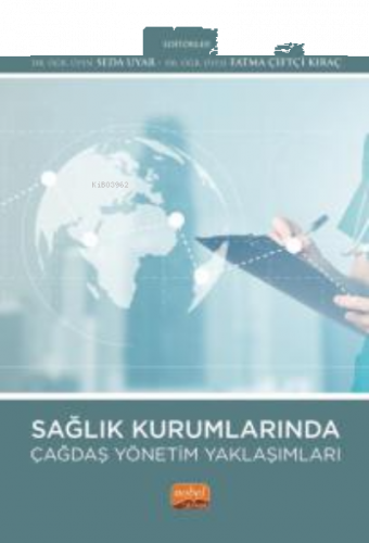 Sağlık Kurumlarında Çağdaş Yönetim Yaklaşımları