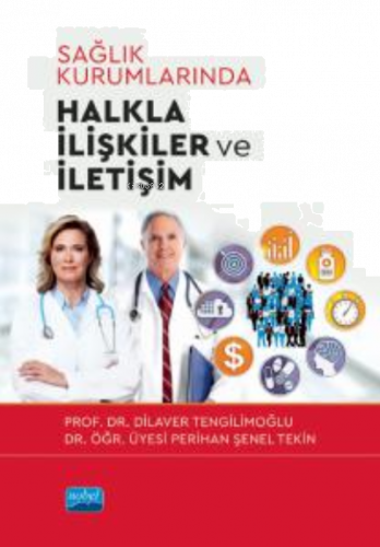 Sağlık Kurumlarında Halkla İlişkiler ve İletişim