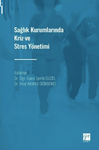 Sağlık Kurumlarında Kriz ve Stres Yönetimi