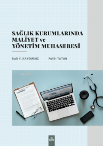 Sağlık Kurumlarında Maliyet ve Yönetim Muhasebesi