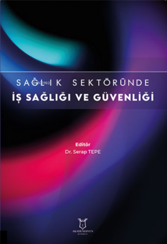 Sağlık Sektöründe İş Sağlığı ve Güvenliği