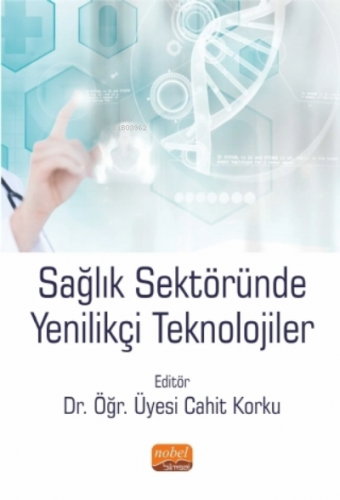 Sağlık Sektöründe Yenilikçi Teknolojiler