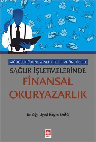 Sağlık Sektörüne Yönelik Tespit ve Önerilerle Sağlık İşletmelerinde Fi