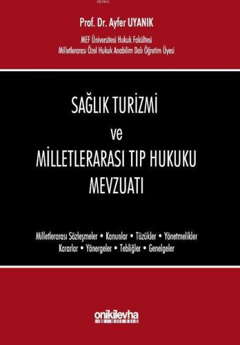 Sağlık Turizmi ve Milletlerarası Tıp Hukuku Mevzuatı