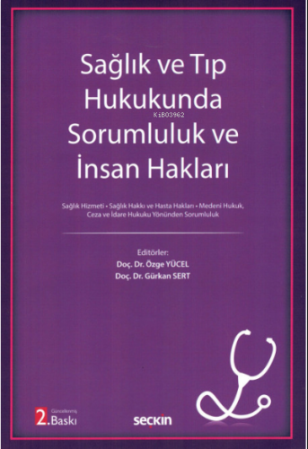 Sağlık ve Tıp Hukukunda Sorumluluk ve İnsan Hakları