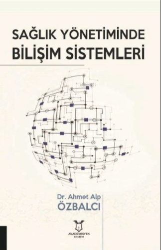 Sağlık Yönetiminde Bilişim Sistemleri