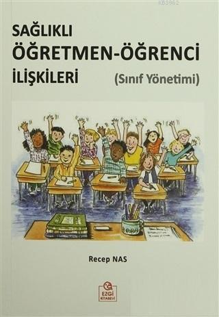 Sağlıklı Öğretmen-Öğrenci İlişkileri (Sınıf Yönetimi)