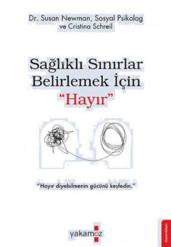 Sağlıklı Sınırlar Belirlemek İçin "Hayır"