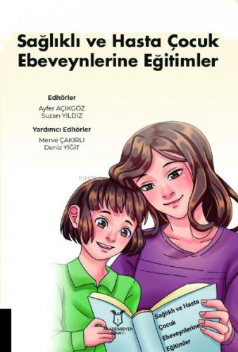 Sağlıklı ve Hasta Çocuk Ebeveynlerine Eğitimler