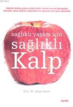 Sağlıklı Yaşam İçin Sağlıklı Kalp