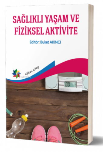 Sağlıklı Yaşama Ve Fiziksel Aktivite