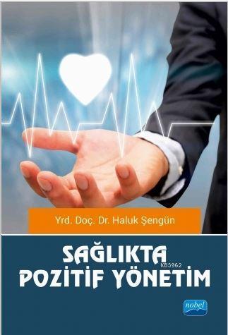 Sağlıkta Pozitif Yönetim