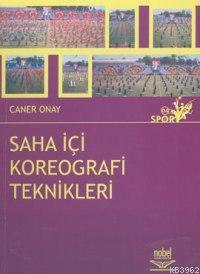 Saha İçi Kareografi Teknikleri