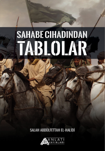 Sahabe Cihadından Tablolar