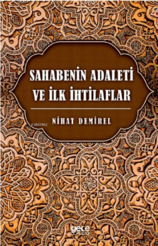 Sahabenin Adaleti ve İlk İhtilaflar