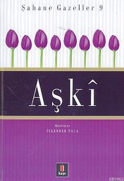 Şahane Gazeller 9 - Aşkî