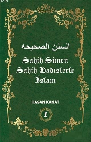 Sahih Sünen Sahih Hadislerle İslam Cilt - 1