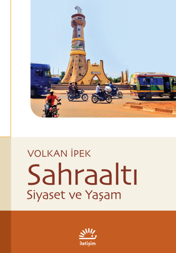 Sahraaltı;Siyaset ve Yaşam