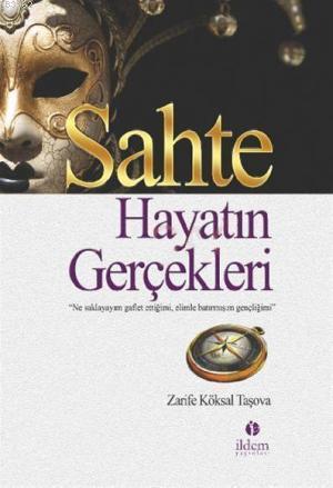 Sahte Hayatın Gerçekleri