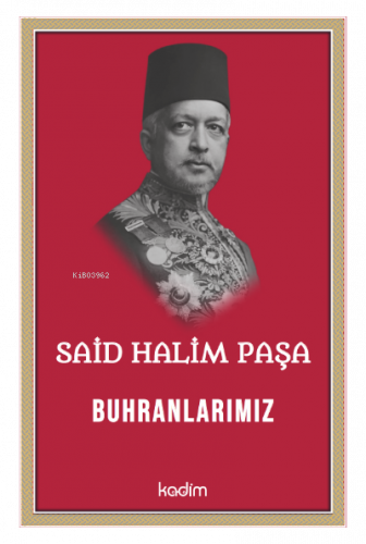 Said Halim Paşa- Buhranlarımız