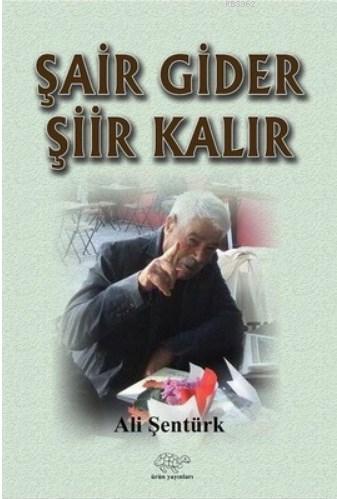 Şair Gider Şiir Kalır