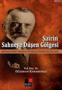 Şairin Sahneye Düşen Gölgesi