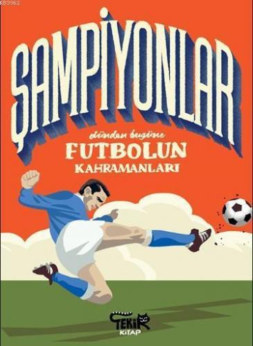 Şampiyonlar - Dünden Bugüne Futbolun Kahramanları