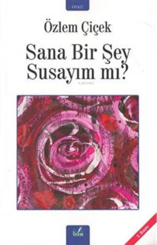 Sana Bir Şey Susayım Mı?