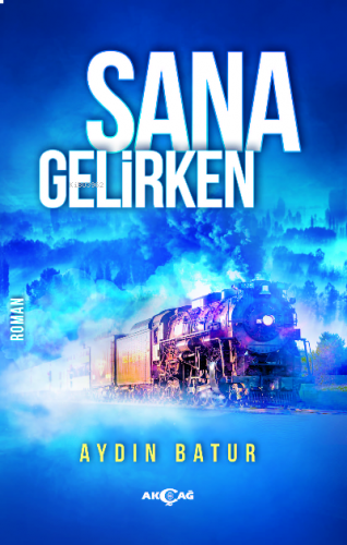 Sana Gelirken