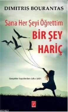 Sana Her Şeyi Öğrettim Bir Şey Hariç