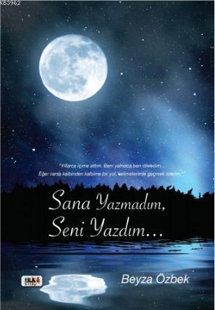 Sana Yazmadım, Seni Yazdım