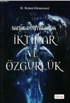 Sanal Dünyalarda İktidar ve Özgürlük