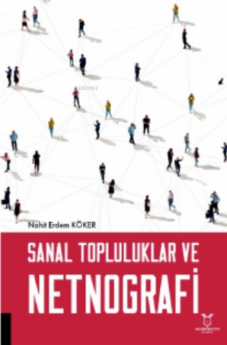 Sanal Topluluklar ve Netnografi