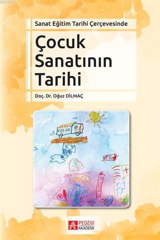 Sanat Eğitim Tarihi Çerçevesinde Çocuk Sanatının Tarihi