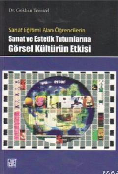 Sanat ve Estetik Tutumlarına Görsel Kültürün Etkisi