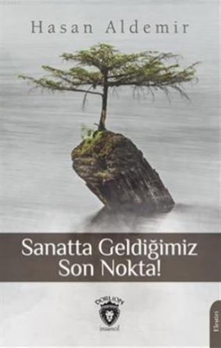 Sanatta Geldiğimiz Son Nokta!