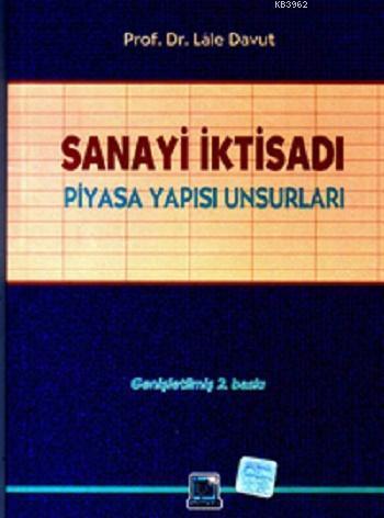 Sanayi İktisadı; Piyasa Yapısı Unsurları