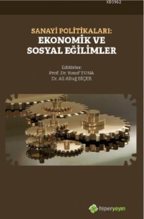 Sanayi Politikaları: Ekonomik ve Sosyal Eğilimler