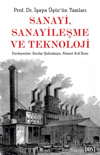 Sanayi, Sanayileşme Ve Teknoloji