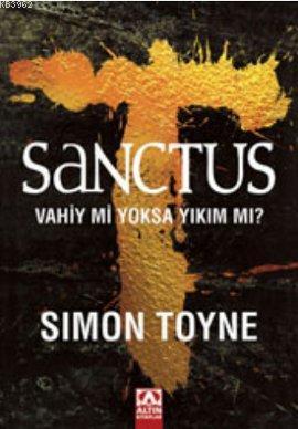 Sanctus; Vahiy mi Yoksa Yıkım mı?