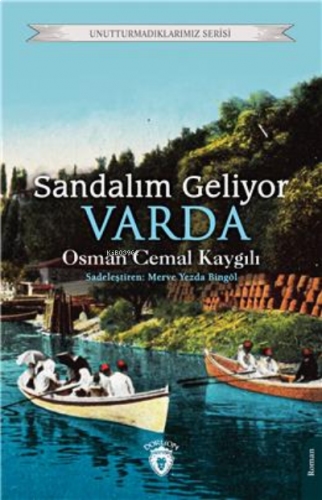 Sandalım Geliyor Varda; Unutturmadıklarımız Serisi