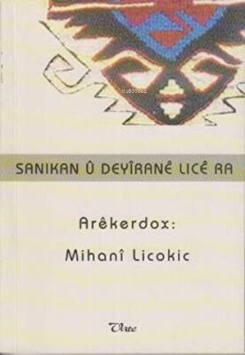 Sanikan û Deyîranê Licê ra