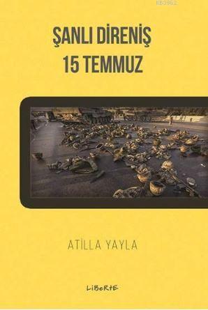 Şanlı Direniş: 15 Temmuz