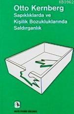 Sapıklıklarda ve Kişilik Bozukluklarında Saldırganlık