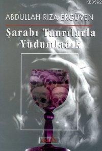 Şarabı Tanrılarla Yudumladık