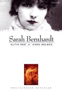 Sarah Bernhardt - Altın Ses